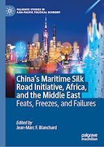 Télécharger le livre :  China's Maritime Silk Road Initiative, Africa, and the Middle East