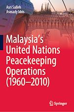 Télécharger le livre :  Malaysia's United Nations Peacekeeping Operations (1960–2010)
