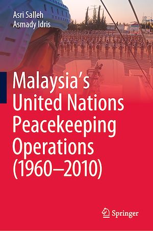 Téléchargez le livre :  Malaysia's United Nations Peacekeeping Operations (1960–2010)