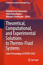 Télécharger le livre :  Theoretical, Computational, and Experimental Solutions to Thermo-Fluid Systems