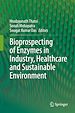 Télécharger le livre :  Bioprospecting of Enzymes in Industry, Healthcare and Sustainable Environment