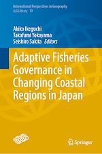 Télécharger le livre :  Adaptive Fisheries Governance in Changing Coastal Regions in Japan