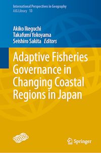 Télécharger le livre :  Adaptive Fisheries Governance in Changing Coastal Regions in Japan