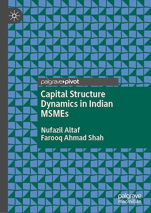 Téléchargez le livre :  Capital Structure Dynamics in Indian MSMEs