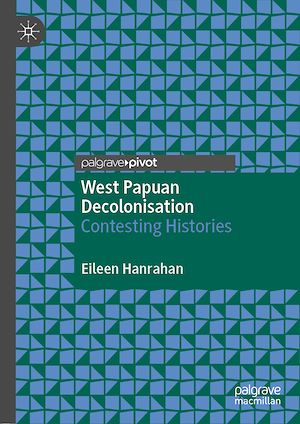 Téléchargez le livre :  West Papuan Decolonisation