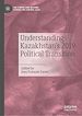 Télécharger le livre :  Understanding Kazakhstan's 2019 Political Transition