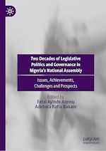Télécharger le livre :  Two Decades of Legislative Politics and Governance in Nigeria's National Assembly