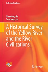 Télécharger le livre :  A Historical Survey of the Yellow River and the River Civilizations