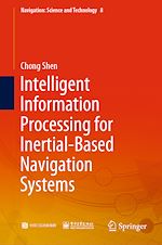 Télécharger le livre :  Intelligent Information Processing for Inertial-Based Navigation Systems
