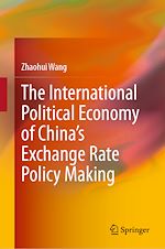 Télécharger le livre :  The International Political Economy of China's Exchange Rate Policy Making