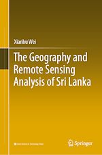Télécharger le livre :  The Geography and Remote Sensing Analysis of Sri Lanka