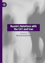 Télécharger le livre :  Russia's Relations with the GCC and Iran