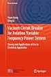 Télécharger le livre :  Vacuum Circuit Breaker for Aviation Variable Frequency Power System