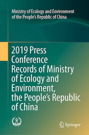 Téléchargez le livre :  2019 Press Conference Records of Ministry of Ecology and Environment, the People's Republic of China