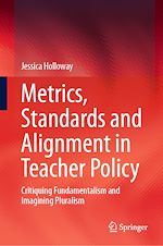 Télécharger le livre :  Metrics, Standards and Alignment in Teacher Policy