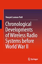 Télécharger le livre :  Chronological Developments of Wireless Radio Systems before World War II