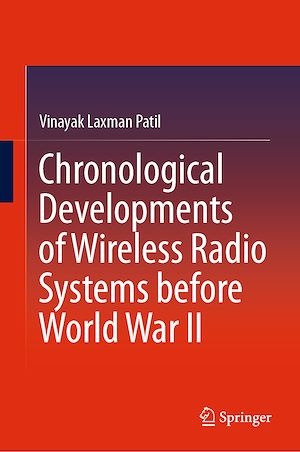 Téléchargez le livre :  Chronological Developments of Wireless Radio Systems before World War II