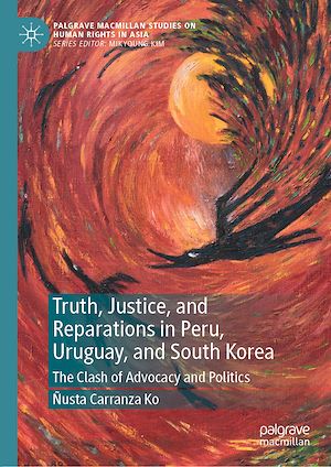 Téléchargez le livre :  Truth, Justice, and Reparations in Peru, Uruguay, and South Korea