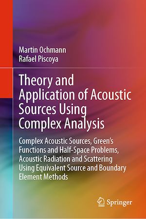 Téléchargez le livre :  Theory and Application of Acoustic Sources Using Complex Analysis