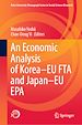 Télécharger le livre :  An Economic Analysis of Korea–EU FTA and Japan–EU EPA