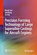 Télécharger le livre :  Precision Forming Technology of Large Superalloy Castings for Aircraft Engines