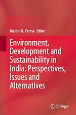 Télécharger le livre :  Environment, Development and Sustainability in India: Perspectives, Issues and Alternatives