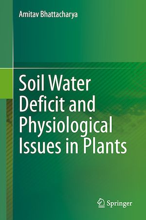 Téléchargez le livre :  Soil Water Deficit and Physiological Issues in Plants