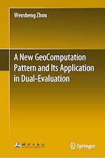 Télécharger le livre :  A New GeoComputation Pattern and Its Application in Dual-Evaluation
