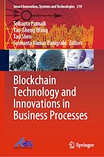 Télécharger le livre :  Blockchain Technology and Innovations in Business Processes