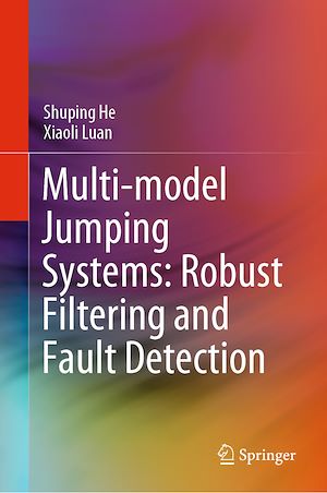 Téléchargez le livre :  Multi-model Jumping Systems: Robust Filtering and Fault Detection
