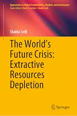 Télécharger le livre :  The World's Future Crisis: Extractive Resources Depletion