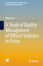Télécharger le livre :  A Study of Quality Management of Official Statistics in China