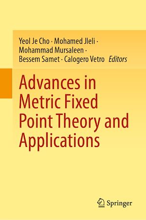 Téléchargez le livre :  Advances in Metric Fixed Point Theory and Applications