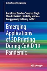 Télécharger le livre :  Emerging Applications of 3D Printing During CoVID 19 Pandemic