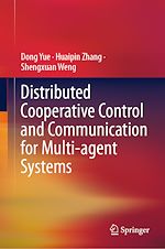 Télécharger le livre :  Distributed Cooperative Control and Communication for Multi-agent Systems