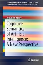 Télécharger le livre :  Cognitive Semantics of Artificial Intelligence: A New Perspective