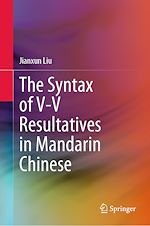 Télécharger le livre :  The Syntax of V-V Resultatives in Mandarin Chinese