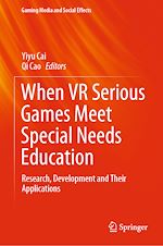Télécharger le livre :  When VR Serious Games Meet Special Needs Education