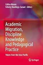 Télécharger le livre :  Academic Migration, Discipline Knowledge and Pedagogical Practice