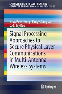 Télécharger le livre :  Signal Processing Approaches to Secure Physical Layer Communications in Multi-Antenna Wireless Systems