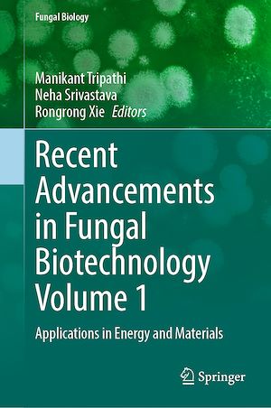 Download the eBook: Recent Advancements in Fungal Biotechnology Volume 1