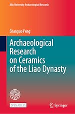 Download this eBook Archaeological Research on Ceramics of the Liao Dynasty