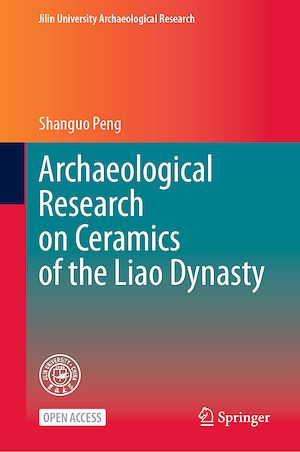 Download the eBook: Archaeological Research on Ceramics of the Liao Dynasty