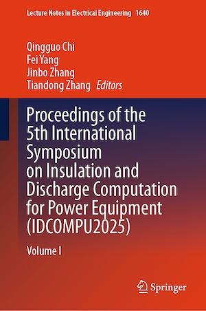 Download the eBook: Proceedings of the 5th International Symposium on Insulation and Discharge Computation for Power Equipment (IDCOMPU2025)