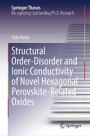Téléchargez le livre :  Structural Order-Disorder and Ionic Conductivity of Novel Hexagonal Perovskite-Related Oxides