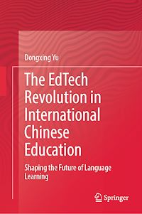 Download this ebook The EdTech Revolution in International Chinese Education