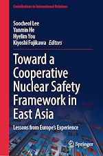Download this eBook Toward a Cooperative Nuclear Safety Framework in East Asia