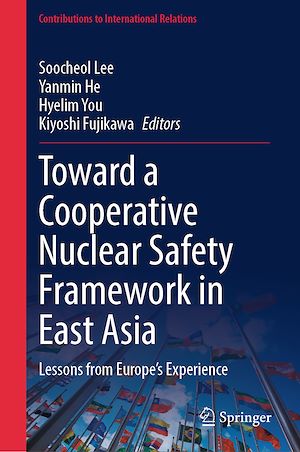 Download the eBook: Toward a Cooperative Nuclear Safety Framework in East Asia