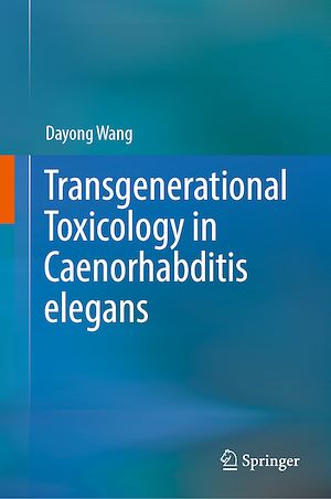 Téléchargez le livre :  Transgenerational Toxicology in Caenorhabditis elegans