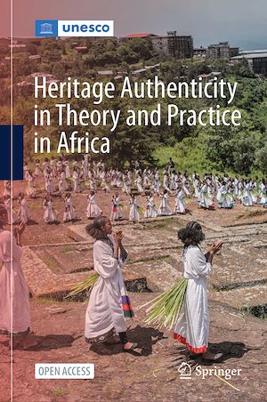 Download the eBook: Heritage Authenticity in Theory and Practice in Africa